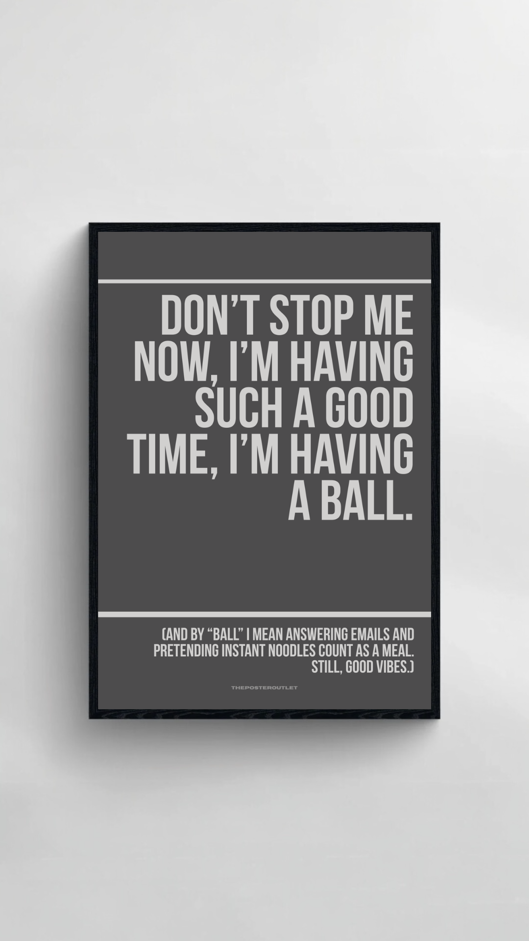 Don't Stop Me Now Print