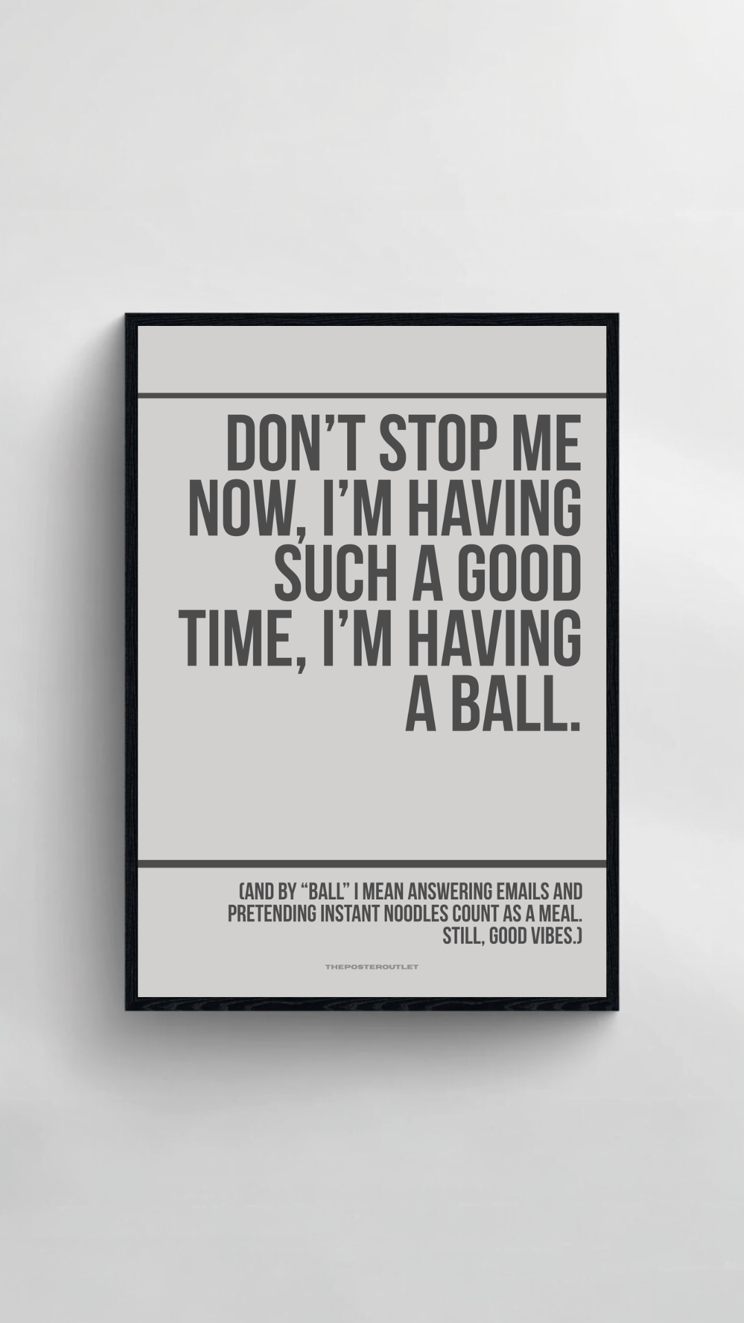 Don't Stop Me Now Print