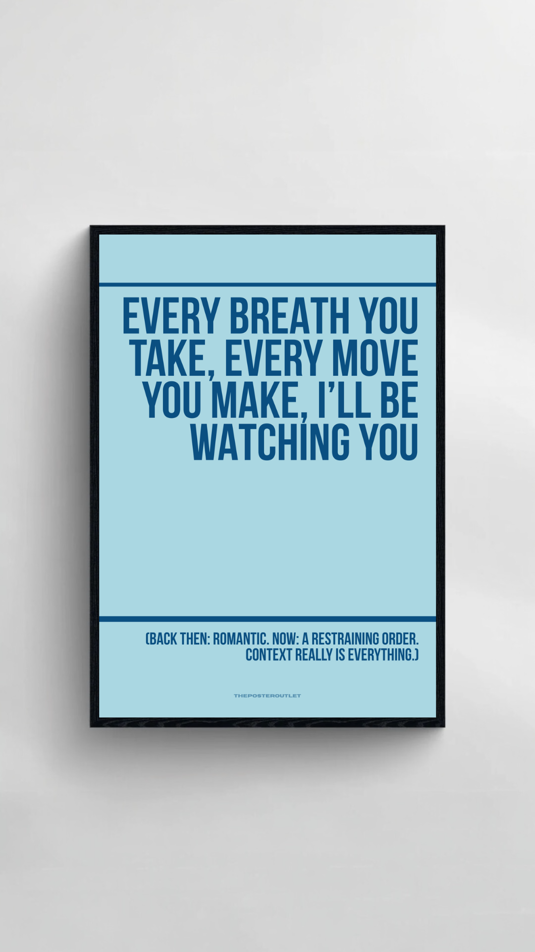 Every Breath You Take Print