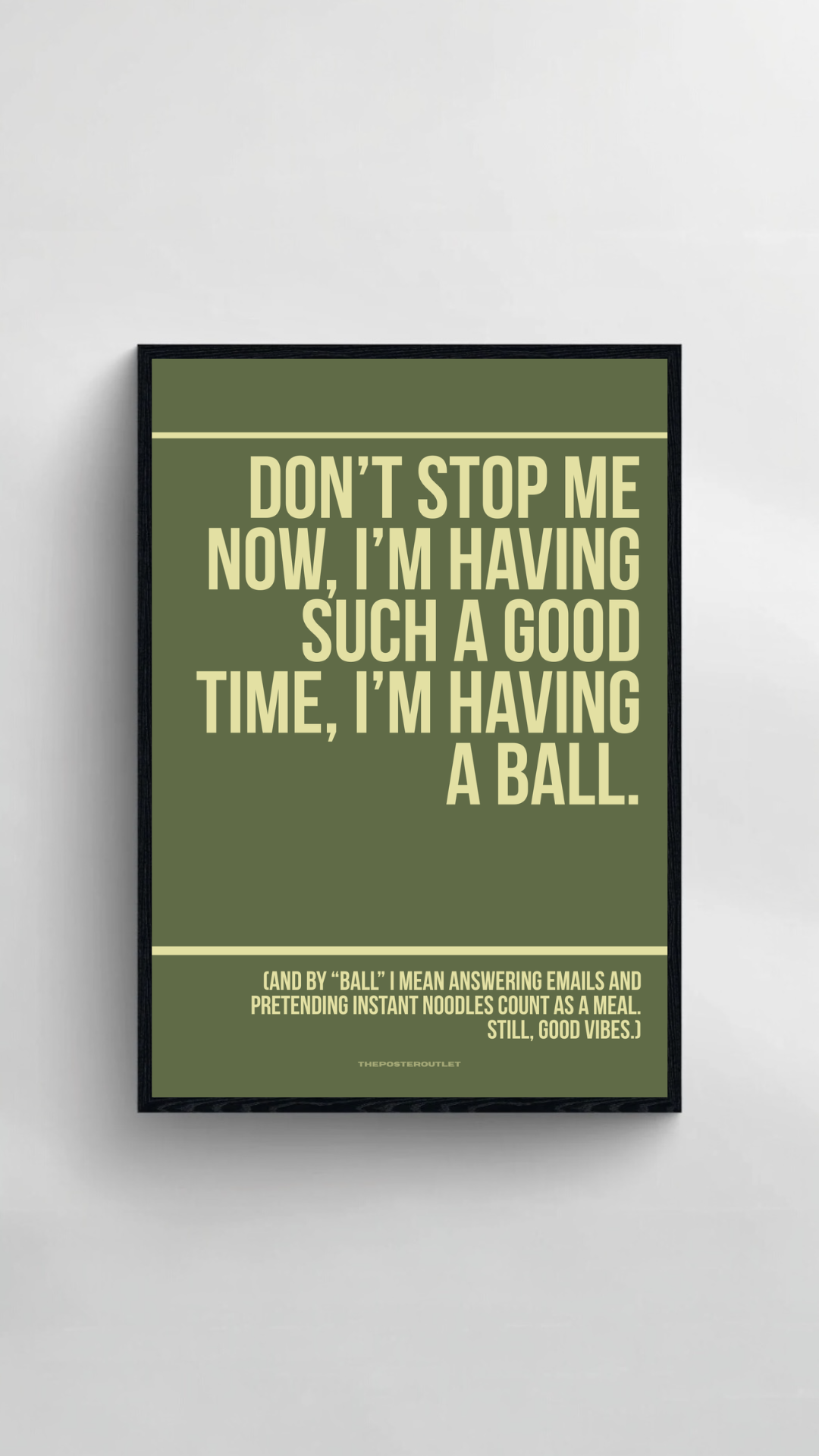 Don't Stop Me Now Print